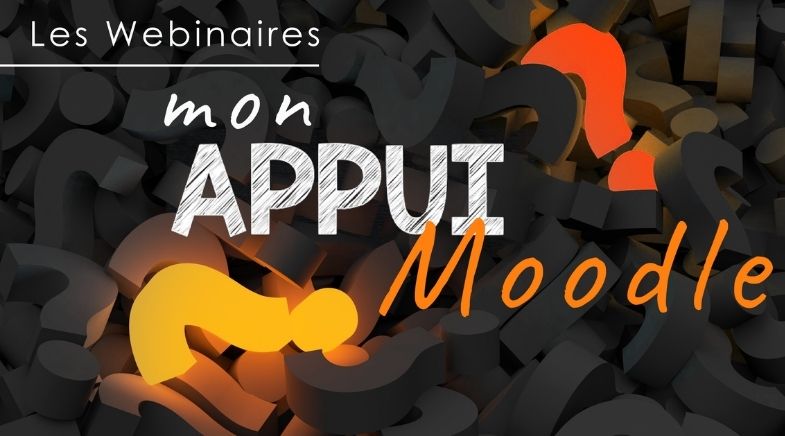 Webinaire "Mon appui Moodle"