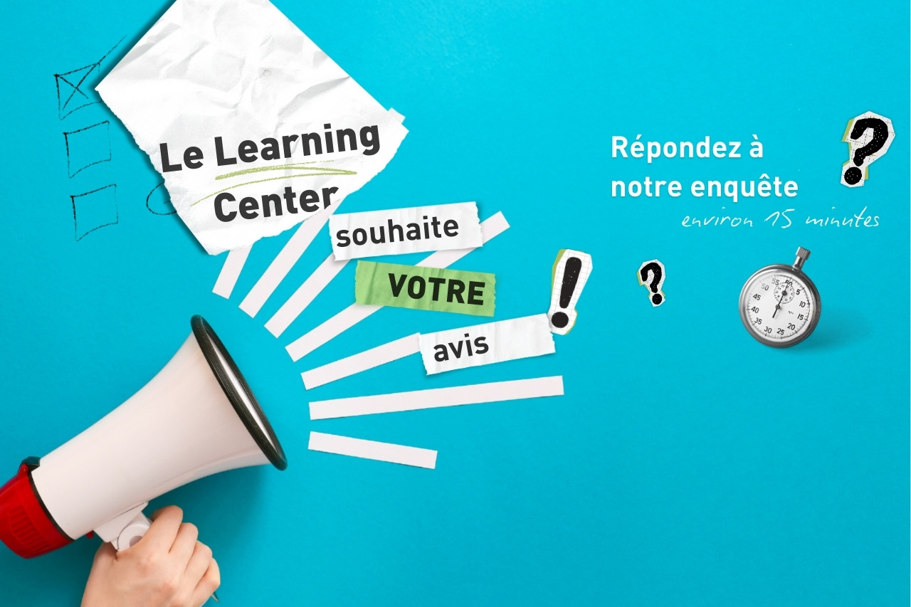Enquête : le Learning Center souhaite votre avis !