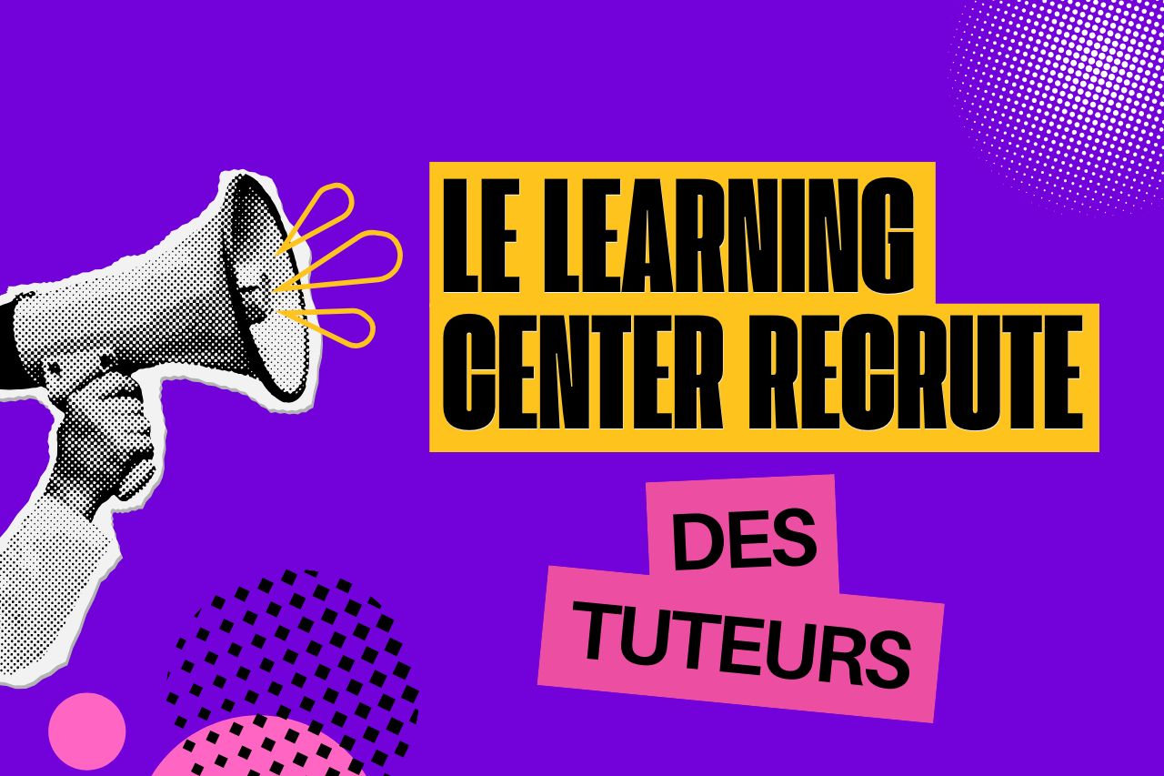 Le Learning Center recrute des tuteurs pour la rentrée 2025